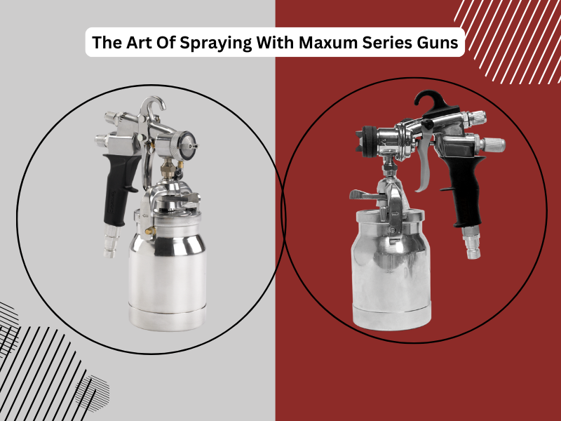 The Art of Spraying with Maxum Series Guns
